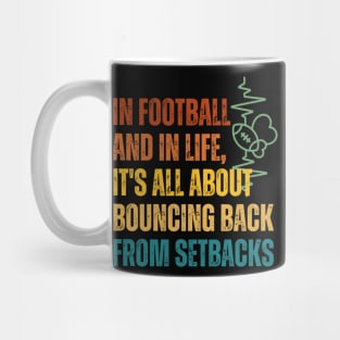 In football and in life, it's all about bouncing back from setbacks Mug